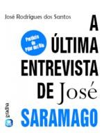 A Última Entrevista de José Saramago 
