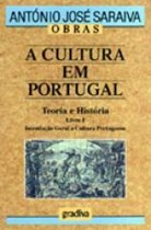 A CULTURA EM PORTUGAL (Vol. I)