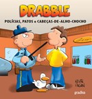 Polícias, Patos e Cabeças-de-Alho-Chocho