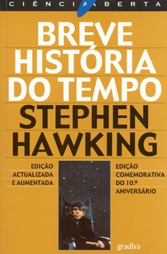 BREVE HISTÓRIA DO TEMPO (Edição actualizada e aumentada, comemorativa do 10º Aniversário)