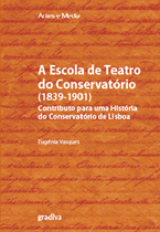 A ESCOLA DE TEATRO DO CONSERVATÓRIO – 1839-1901