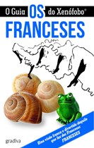 O Guia do Xenófobo - Os Franceses