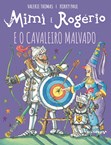 Mimi e Rogério E o Cavaleiro Malvado