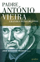 Padre António Vieira - Grandes Pensamentos