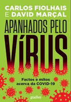 Apanhados pelo Vírus - Factos e mitos acerca da COVID-19 - Ebook
