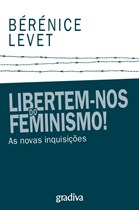 Libertem-nos do feminismo! - As novas inquisições - Ebook