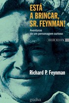  «Está a Brincar, Sr. Feynman!»