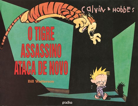 Calvin & Hobbes - O TIGRE ASSASSINO ATACA DE NOVO