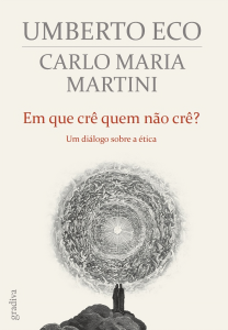 Em que crê quem não crê